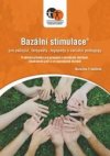 Bazální stimulace pro pečující, terapeuty, logopedy a speciální pedagogy