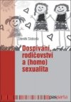 Dospívání rodičovství a (homo)sexualita