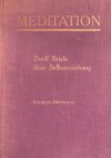 MEDITATION : ZWÖLF BRIEFE UBER SELBSTERZIEHUNG