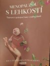 Menopauzou s lehkostí