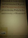 Sborník k šedesátým narozeninám J.M. prof. Dr. Františka Cinka, prorektora Palackého university v Olomouci