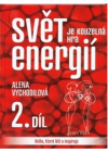 Svět je kouzelná hra energií