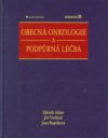 Obecná onkologie a podpůrná léčba