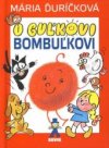 O gulkovi bombulkovi
