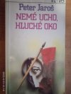 Nemé ucho, hluché oko