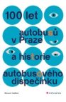 100 let autobusů v Praze a historie autobusového dispečinku