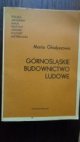  Górnośląskie budownictwo ludowe 