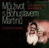 Můj život s Bohuslavem Martinů