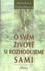 O svém životě si rozhodujeme sami