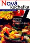 Nová kuchařka, aneb, 365 chutných, zdravých a levných jídel