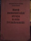 Nové zemědělské stroje u nás i v zahraničí