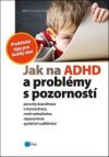 Jak na ADHD a problémy s pozorností