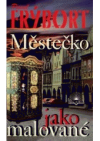 Městečko jako malované