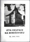 Léta okupace na Benešovsku.