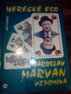 Herecké eso Jaroslav Marvan vzpomíná