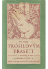 Vo tem Trósilovým praseti a hiný věce, příběhe a sne, z péra Ferdynanda Fókala