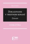 Dokazovanie v trestnom konaní Zásady