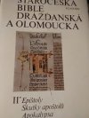 Staročeská bible drážďanská a olomoucká s částmi Bible litoměřicko-třeboňské =