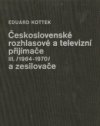 Československé rozhlasové a televizní přijímače III (1964 až 1970) a zesilovače