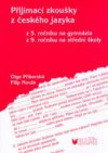 Přijímací zkoušky z českého jazyka z 5. ročníku na gymnázia, z 9. ročníku na střední školy