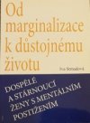 Od marginalizace k důstojnému životu