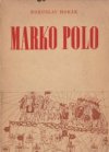 Marko Polo, jeho cesty a dílo