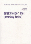 Dětský folklor dnes (proměny funkcí)