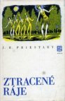 Ztracené ráje, což je vyprávění Richarda Herncastla o jeho životě na varietních prknech od listopadu 1913 do srpna 1914 spolu s prologem a epilogem, které naps. J.B. Pristley