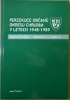 Perzekuce občanů okresu Chrudim v letech 1948-1989