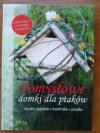 Pomysłowe domki dla ptaków