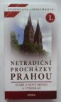 Netradiční procházky Prahou