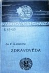 Zdravověda, čili, Nejlepší způsob, jakby člověk svého života ve zdraví a vesele užiti[sic] a dlouhého věku dosáhnouti mohl