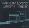 Miroslav Lorenc, Jaromír Krejcar