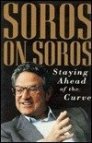 Soros on Soros: Staying Ahead of the Curve