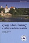 Vývoj údolí Sázavy v mladším kenozoiku
