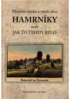  Historie zámku a vznik obce Hamrníky, aneb, Jak to tehdy bylo