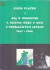 Boj o obnovení a rozvoj těžby v OKR [ostravsko-karvinský revír] v poválečných letech 1945-1948