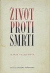 Život proti smrti.