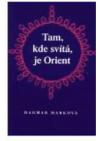 Tam, kde svítá, je Orient