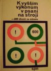 K vyšším výkonům v psaní na stroji - 600 úhozů za minutu