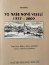 To naše Nové Veselí 1377-2000
