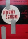 Přípravky a zařízení pro zkrácení vedlejších časů ve výrobě