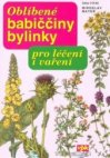 Oblíbené babiččiny bylinky pro léčení i vaření