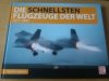 Die schnellsten Flugzeuge der Welt 