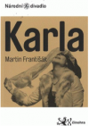 Martin Františák, Karla
