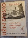 Jižní Srbsko a tak zvaná Makedonská otázka