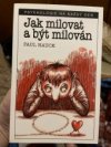 Jak milovat a být milován