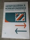 Hospodářská korespondence 1 pro obchodní akademie, obchodní školy a SZeŠ [střední zemědělské školy]