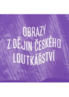 Obrazy z dějin českého loutkářství