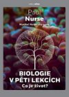 BIOLOGIE V PĚTI LEKCÍ